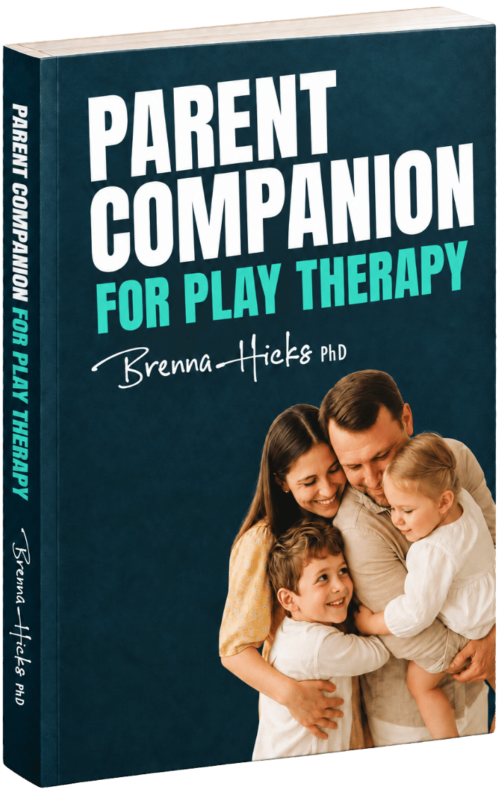 Parent Companion for Play Therapy by Dr. Brenna Hicks